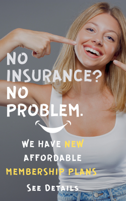 No insurance? No problem. We have membership plans. Click for details.
